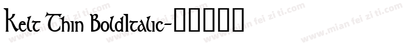 Kelt Thin BoldItalic字体转换